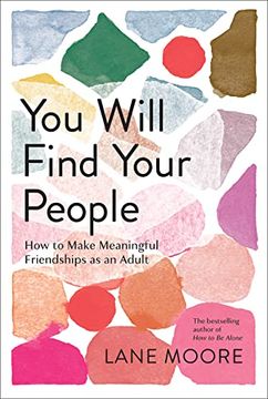 portada You Will Find Your People: How to Make Meaningful Friendships as an Adult 
