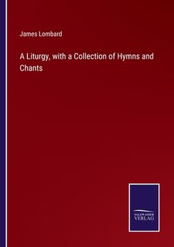 portada A Liturgy, with a Collection of Hymns and Chants (in English)