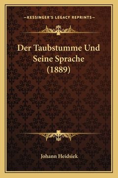 portada Der Taubstumme Und Seine Sprache (1889) (en Alemán)