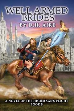 portada Well Armed Brides: A Novel of the Highmage's Plight (Book 5) (in English)