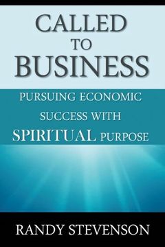 portada Called to Business: Pursuing Economic Success With Spiritual Purpose (en Inglés)