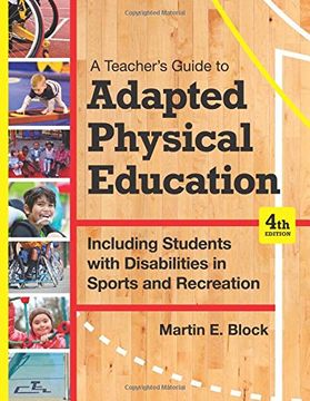portada A Teacher s Guide To Adapted Physical Education: Including Students With Disabilities In Sports And Recreation, Fourth Edition (in English)