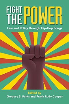 portada Fight the Power: Law and Policy Through Hip-Hop Songs (in English)