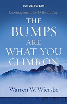 portada The Bumps are What you Climb on: Encouragement for Difficult Days 