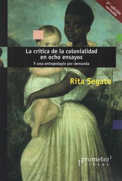 portada Crítica de la Colonialidad en Ocho Ensayos. Y una Antropología por Demanda / 2 ed.