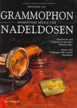 portada Grammophon-Nadeldosen / Gramophone Needle Tins: Geschichte und Katalog mit aktuellen Bewertungen / History and Catalogue with current Valuations