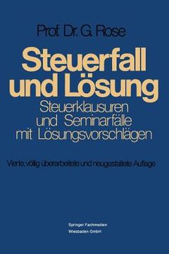 portada Steuerfall Und Lösung: Steuerklausuren Und Seminarfälle Mit Lösungsvorschlägen (in German)