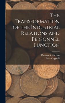 portada The Transformation of the Industrial Relations and Personnel Function
