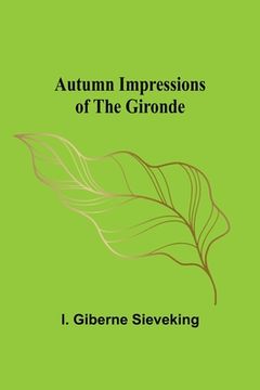portada Autumn Impressions of the Gironde (in English)