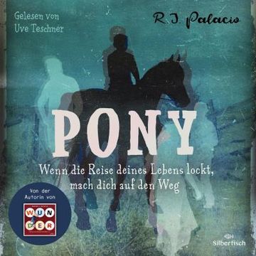 portada Pony: Wenn die Reise Deines Lebens Lockt, Mach Dich auf den Weg: 4 cds (en Alemán)