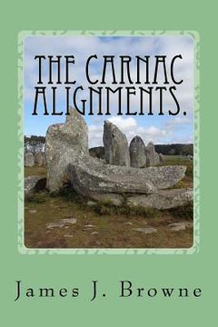 portada The Carnac Alignments.: The Curious Case of the Petrified Soldiers. (en Inglés)
