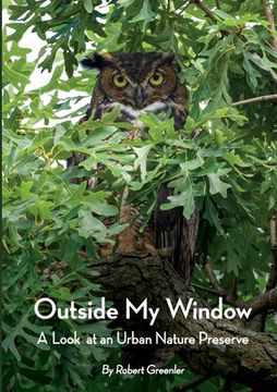 portada Outside My Window: A Look at an Urban Nature Preserve (en Inglés)