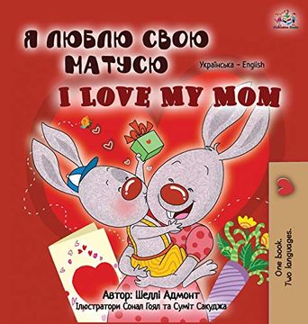 portada I Love my mom (Ukrainian English Bilingual Book for Kids) (Ukrainian English Bilingual Collection) (en Ucraniano)