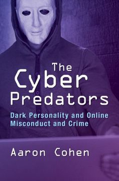 portada The Cyber Predators: Dark Personality and Online Misconduct and Crime (en Inglés)