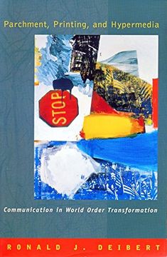 portada Parchment, Printing, and Hypermedia: Communication and World Order Transformation (in English)