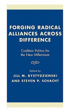 portada forging radical alliances across difference: coalition politics for the new millennium (en Inglés)