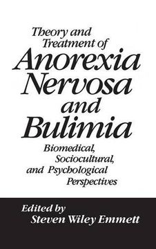 portada Theory and Treatment of Anorexia Nervosa and Bulimia: Biomedical, Sociocultural, and Psychological Perspectives 