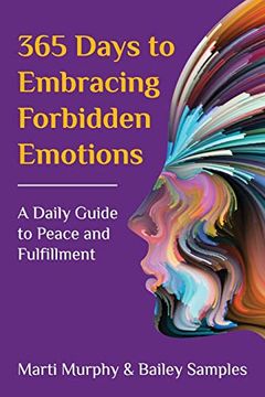 portada 365 Days to Embracing Forbidden Emotions: A Daily Guide to Peace and Fulfillment (en Inglés)