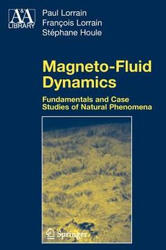 portada magneto-fluid dynamics: fundamentals and case studies of natural phenomena (en Inglés)