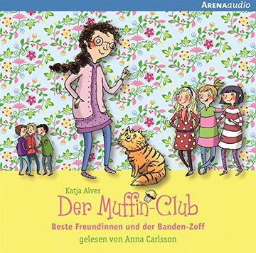 portada Beste Freundinnen und der Banden-Zoff: Der Muffin-Club (9): (en Alemán)