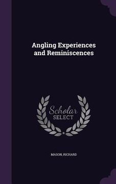 portada Angling Experiences and Reminiscences (en Inglés)