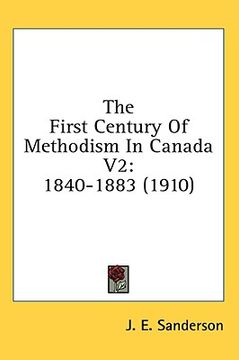 portada the first century of methodism in canada v2: 1840-1883 (1910) (in English)