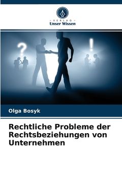 portada Rechtliche Probleme der Rechtsbeziehungen von Unternehmen (en Alemán)