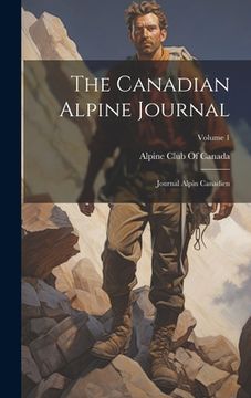 portada The Canadian Alpine Journal: Journal Alpin Canadien; Volume 1