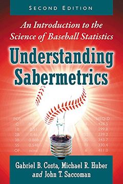 portada Understanding Sabermetrics: An Introduction to the Science of Baseball Statistics, 2d ed. (in English)