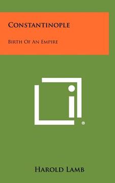portada constantinople: birth of an empire (en Inglés)