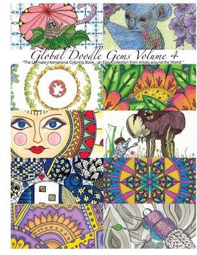 portada "Global Doodle Gems" Volume 4: "The Ultimate Coloring Book...an Epic Collection from Artists around the World! "