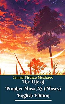 portada The Life of Prophet Musa as (Moses) English Edition (en Inglés)