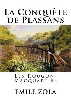 portada La Conquête de Plassans: Les Rougon-Macquart #4 (en Francés)