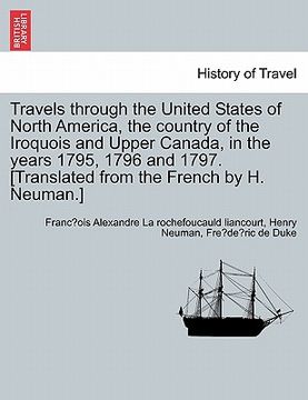 portada travels through the united states of north america, the country of the iroquois and upper canada, in the years 1795, 1796 and 1797. [translated from t