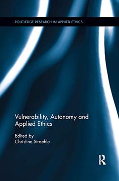 portada Vulnerability, Autonomy, and Applied Ethics (Routledge Research in Applied Ethics) (in English)
