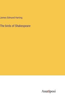 portada The birds of Shakespeare (en Inglés)
