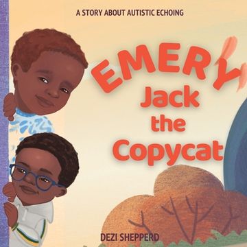 portada Emery Jack the Copy Cat: A Story About Autistic Echoing (en Inglés)