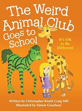 portada The Weird Animal Club Goes to School: Its ok to be Different (en Inglés)