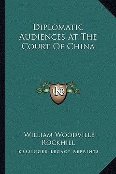 portada diplomatic audiences at the court of china (in English)