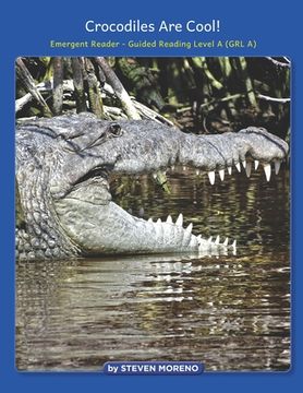 portada Crocodiles are Cool!: Emergent Reader - Guided Reading Level A (GRL A) (en Inglés)