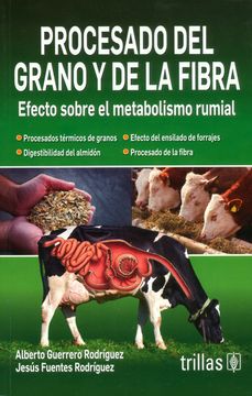 portada Procesado del Grano y de la Fibra. Efecto Sobre el Metabolismo Rumial (in Spanish)