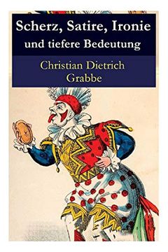 portada Scherz, Satire, Ironie und Tiefere Bedeutung - Vollständige Ausgabe (in German)