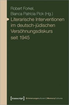 portada Literarische Interventionen im Deutsch-Jüdischen Versöhnungsdiskurs Seit 1945 (en Alemán)