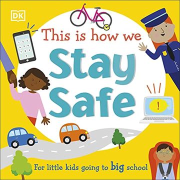portada This is how we Stay Safe: For Little Kids Going to big School 