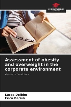 portada Assessment of obesity and overweight in the corporate environment (en Inglés)