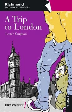 portada A Trip to London, Secondary Readers, Level 4 (en Inglés)