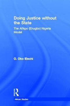 portada doing justice without the state: the afikpo (ehugbo) nigeria model (en Inglés)