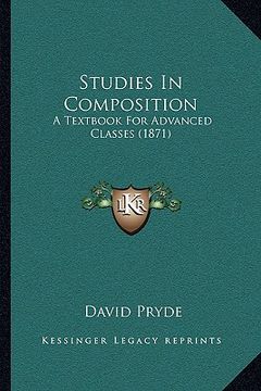 portada studies in composition: a textbook for advanced classes (1871) a textbook for advanced classes (1871)