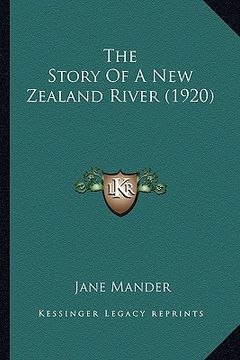 portada the story of a new zealand river (1920) (en Inglés)