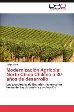 portada modernizaci n agr cola: norte chico chileno a 30 a os de desarrollo (en Inglés)